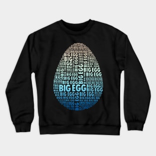 Big Egg Crewneck Sweatshirt